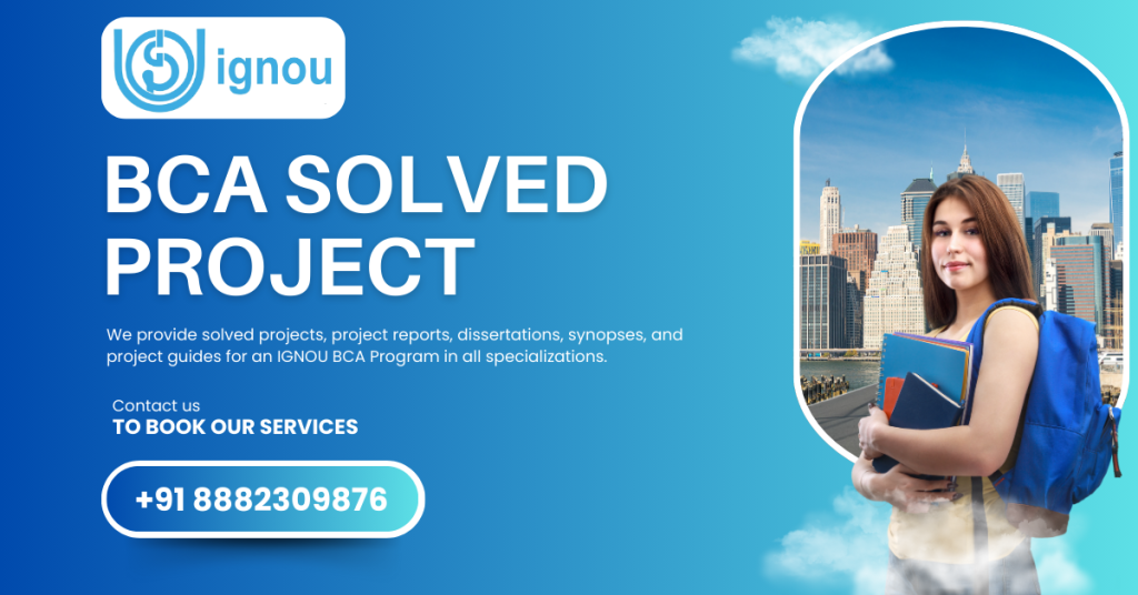 IGNOU BCA Project – Buy Solved Project, Project Report, Synopsis & Expert Guide (BCSP 064)