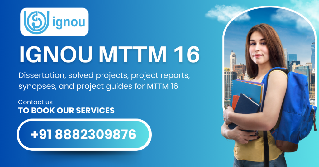IGNOU MTTM 16 Dissertation